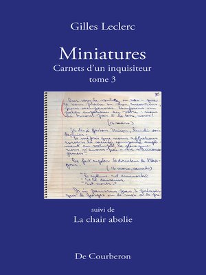 cover image of Miniatures. Carnets d'un inquisiteur. Tome 3. Suivi de La chair abolie